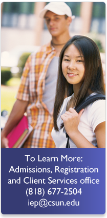 To Learn More Amy Cruz Program Coordinator (818) 677-3113 iep@csun.edu