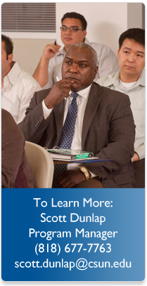 To Learn More Scott Dunlap Project Coordinator (818) 677-7763 scott.dunlap@csun.edu