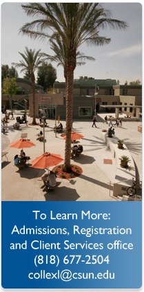 To Learn More Client Services office (818) 677-2504 collexl@csun.edu