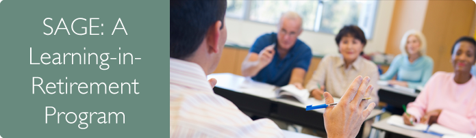 SAGE: A Learning-in-Retirement Program. Retirement-age students discussing a topic in the classroom.