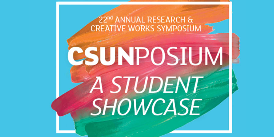 Present Your Student Research at CSUNposium