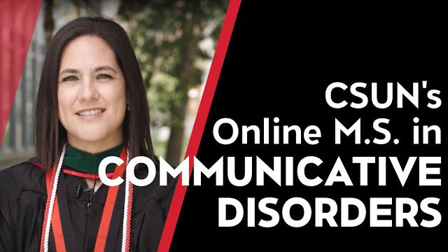 Master of Science in Communicative Disorders at CSUN!