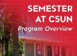 Semester at CSUN - Program overview flyer